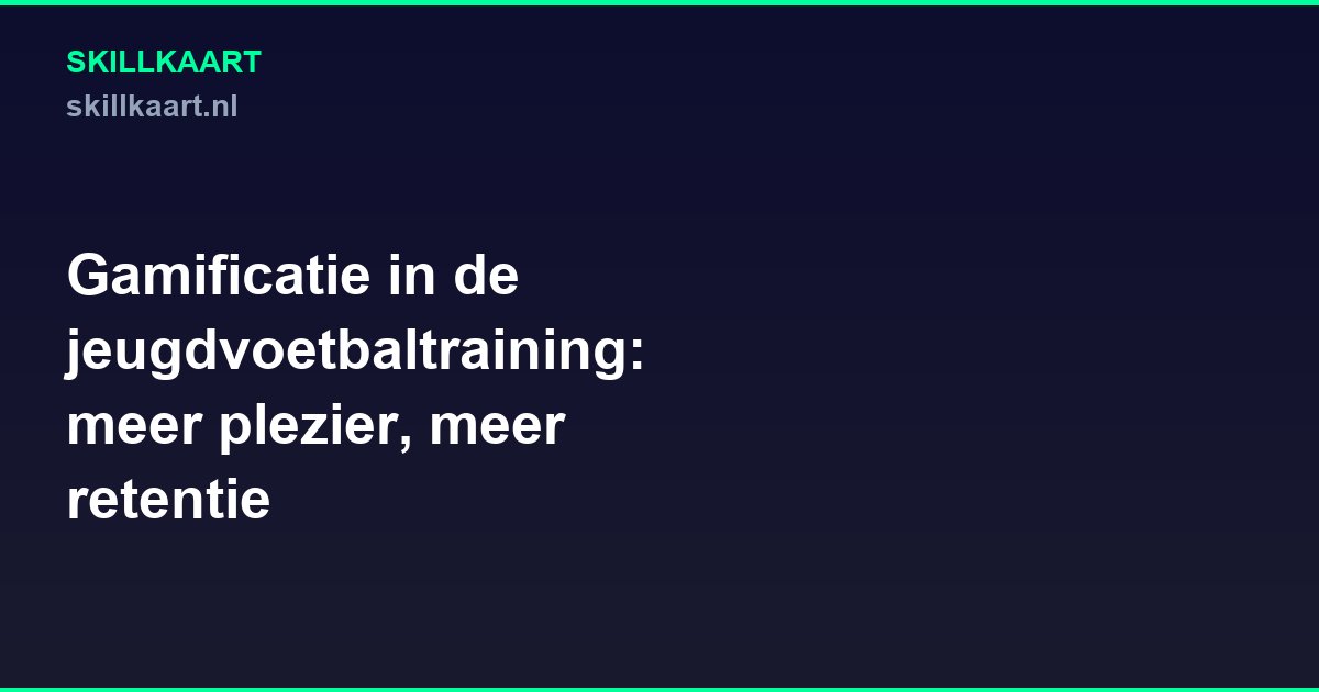 Gamificatie in de jeugdvoetbaltraining: meer plezier, meer retentie